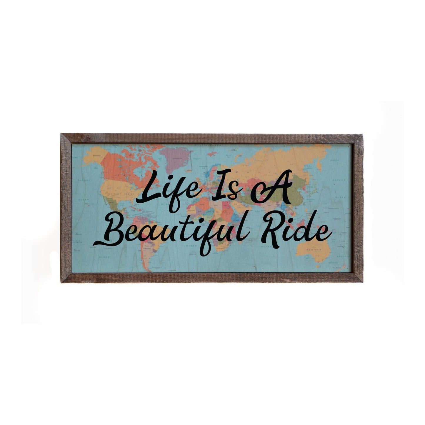 12x6 Life's A Beautiful Ride Map Sign - DW016